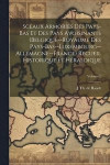 Sceaux armores des Pays-Bas et des pays avoisinants (Belgique--Royaume des Pays-Bas--Luxembourg--Allemagne--France) recueil historique et hraldique; Volume 1