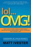 lol...OMG!: What Every Student Needs to Know About Online Reputation Management, Digital Citizenship and Cyberbullying