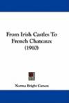 From Irish Castles To French Chateaux