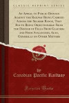 An Appeal to Public Opinion Against the Railway Being Carried Across the Selkirk Range, That Route Being Objectionable from the Danger of Falls from Glaciers and from Avalanches, Also, Generally on