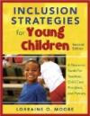 Inclusion Strategies for Young Children: A Resource Guide for Teachers, Child Care Providers, and Parent