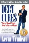 Debt Cures: "They" Don't Want You to Know About