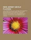 New Jersey Devils Players: John Vanbiesbrouck, Scott Stevens, Martin Brodeur, Kirk McLean, List of New Jersey Devils Players, Brendan Morrison