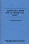 Counselor Education for the Twenty-First Century: (Critical Studies in Education and Culture Series)