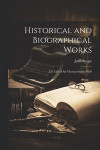 Historical and Biographical Works