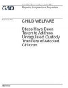 GAO-15-733 Child Welfare: Steps Have Been Taken to Address Unregulated Custody Transfers of Adopted Children
