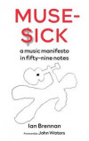 Muse Sick: A Music Manifesto in Fifty-Nine Notes