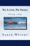 No Liver, No Shoes: The story of how God changed a whole community and taught them the only way to live is TRUSTING ONLY JESUS ALWAYS!!!