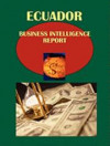 Ecuador Business Intelligence Report Volume 1 Strategic and Practical Information