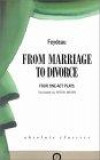 From Marriage to Divorce: "Better Late", "One Month Early", "Take Your Medicine Like a Man", "Don't Walk About with Nothing On"