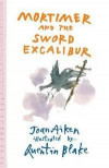 Mortimer and the Sword Excalibur (Arabel and Mortimer Series)