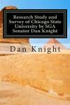 Research Study and Survey of Chicago State University by SGA Senator Dan Knight: Film and CD and Book to record progress: 1 (We are Getting Better today tomorrow and Forever)