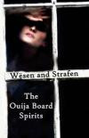 The Ouija Board Spirits