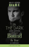 In The Dark / Bound To You