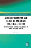 Authoritarianism and Class in American Political Fiction