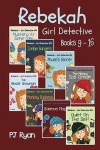 Rebekah - Girl Detective Books 9-16: 8 Fun Short Story Mysteries for Children Ages 9-12