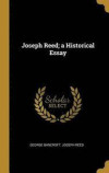 Joseph Reed; A Historical Essay