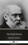 Fixed Period by Anthony Trollope (Illustrated)