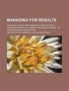 Managing for results: agencies' annual performance plans can help address strategic planning challenges: report to congressional requesters