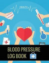 Blood Pressure Log Book: Medical Red Heart Design Blood Pressure Log Book with Blood Pressure Chart for Daily Personal Record and your health M