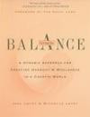 Living in Balance: A Dynamic Approach for Creating Harmony & Wholeness in a Chaotic World