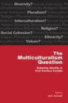 The Multiculturalism Question: Debating Identity in 21st Century Canada (Queen's Policy Studies Series)
