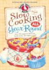 Slow Cooking All Year 'Round: More than 225 of our favorite recipes for the slow cooker, plus time-saving tricks & tips for everyone's favorite kitchen helper! (Everyday Cookbook Collection)