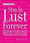 Stay in Lust Forever: 10 Secrets Every Couple Needs for a Long-Lasting, Passionate Relationship
