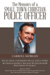 The Memoirs of a Small Town Christian Police Officer