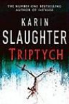 Triptych. Karin Slaughter
