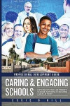 Caring & Engaging Schools: Partnering with Family and Community to Unlock the Potential of High School Students in Poverty: Professional Developm