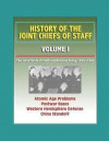 History of the Joint Chiefs of Staff - Volume I: The Joint Chiefs of Staff and National Policy 1945 -1947 - Atomic Age Problems, Postwar Bases, Wester