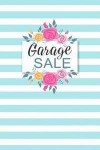 Garage Sale: Specifically designed for Garage, Yard, Estate Sales or Flea Market stands! Keep Track of your business in one place!