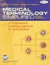 Medical Terminology Simplified: A Programmed Learning Approach By Body System