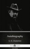 Autobiography by G. K. Chesterton (Illustrated)