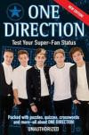 One Direction: Test Your Super-Fan Status: Packed with Puzzles, Quizzes, Crosswords, and More!