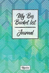 My Bucket List Journal: Navy & Mint Chevron Cover - Record Your 100 Bucket List Ideas, Goals, Dreams & Deadlines in One Handy Journal Notebook