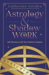 Astrology & Shadow Work: Self-Discovery with Your Celestial Compass