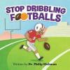 Stop Dribbling Footballs