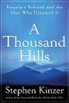 A Thousand Hills: Rwanda's Rebirth and the Man Who Dreamed It