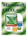 Microsoft EXCEL 2016: Learn Excel Basics with Quick Examples(excel 2016, excel 2013, excel vba, Excel 2016, Excel Charts, Excel project, MS Excel, MS Excel Books, spreadsheet book, spreadsheet excel): Volume 1
