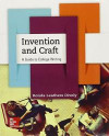 Invention and Craft: A Guide to College Writing with Connect Access Card for Connect Composition Essentials