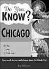 Do You Know Chicago?: A Challenging Little Quiz about the Amazing People, Great Places, and Illustrious History of the Second City (Do You Know?)