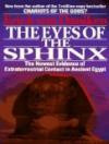 The Eyes of the Sphinx: The Newest Evidence of Extraterrestrial Contact in Ancient Egypt