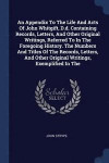 An Appendix to the Life and Acts of John Whitgift, D.D. Containing Records, Letters, and Other Original Writings, Referred to in the Foregoing History. the Numbers and Titles of the Records, Letters