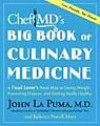 ChefMD's Big Book of Culinary Medicine: A Food Lover's Road Map to Losing Weight, Preventing Disease, and Getting Really Healthy