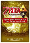 The Legend of Zelda a Link Between Worlds Game, Walkthrough, Ore, Tips Guide Unofficial