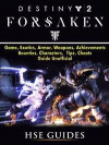 Destiny 2 Forsaken, Game, Exotics, Raids, Supers, Armor Sets, Achievements, Weapons, Classes, Guide Unofficial