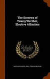 The Sorrows of Young Werther, Elective Affinities