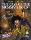 Penny Arcade Volume 5: The Case Of The Mummy's Gold (v. 5)